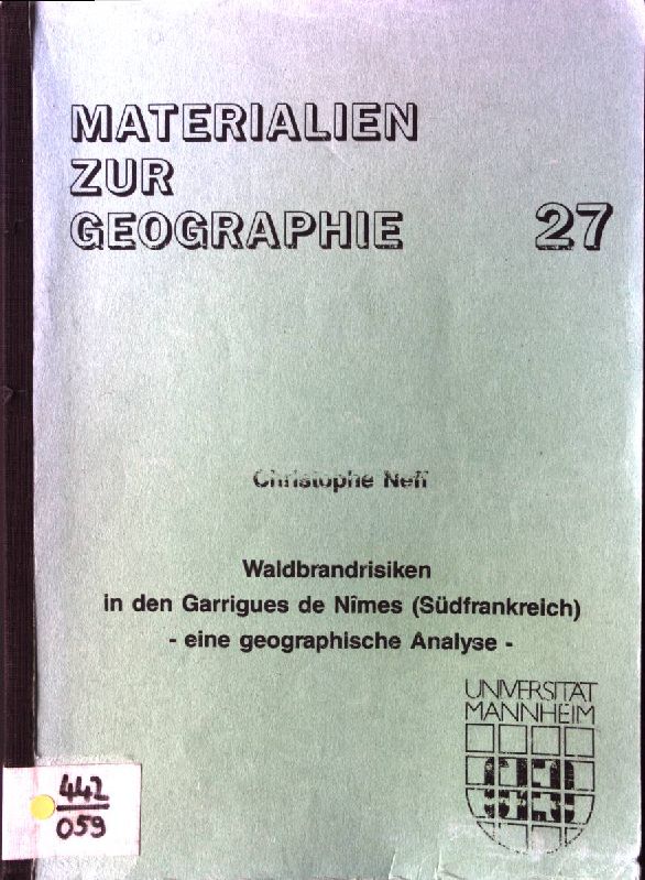 Waldbrandrisiken in den Garrigues de Nimes (Südfrankreich) - eine geographische Analyse Materialien zur Geographie, Band 27 - Hanstein, Gabriele