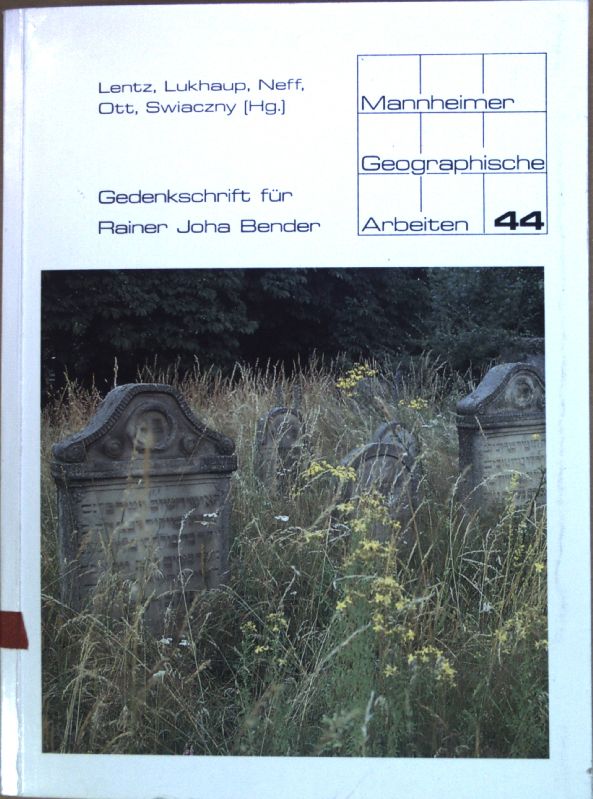 Beiträge zur geographischen Methode und Landeskunde II. Gedenkschrift für Rainer Joha Bender. (Mannheimer Geographische Arbeiten)