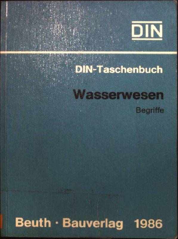 Wasserwesen: Begriffe, Normen. DIN-Taschenbuch; 211 - Deutsches Institut für Normung (Hrsg.)