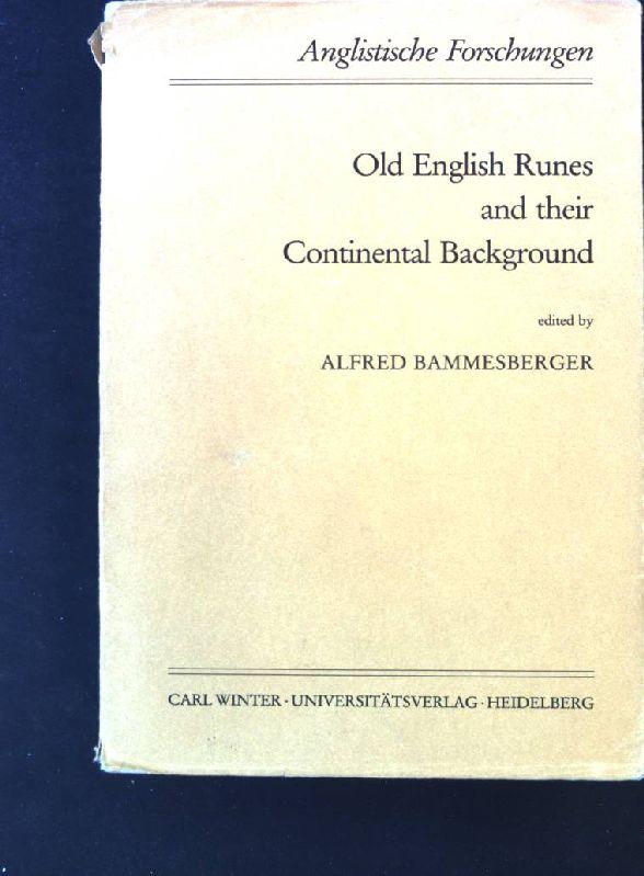 Old English Runes and their Continental Background Anglistische Forschungen, Heft 217 - Bammesberger, Alfred