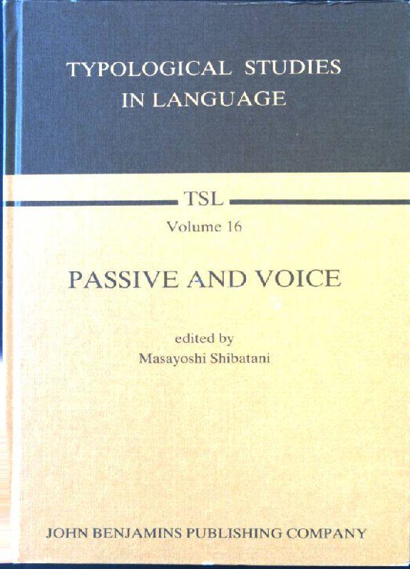 Passive and Voice Typological Studies in Language, Volume 16 - Shibatani, Masayoshi