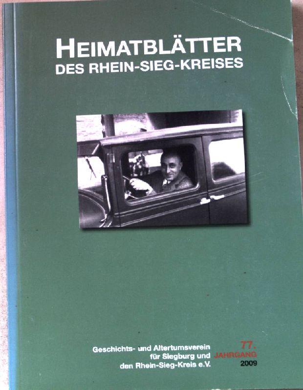 Heimatblätter des Rhein-Sieg-Kreises 77.Jahrgang. 2009 u.a.: Siegburgs Schönheiten vor den Toren der Stadt; uvw. - Korte-Böger, Andrea