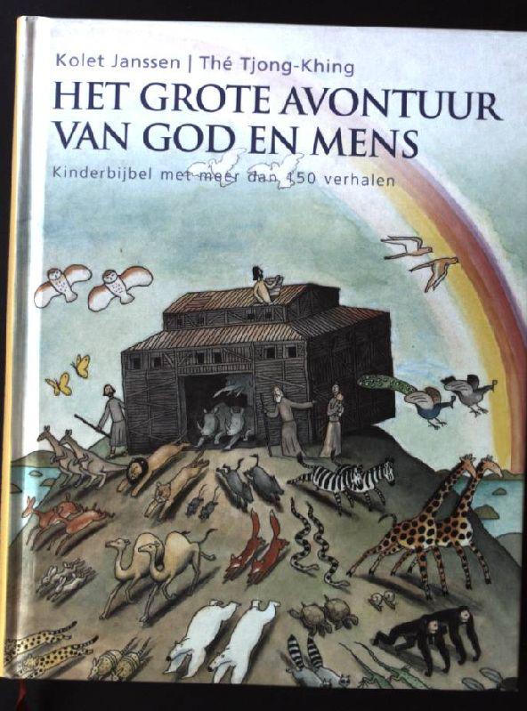 Het grote avontuur van God en mens 1: kinderbijbel met meer dan 150 verhalen - Janssen, K. und T.K. The