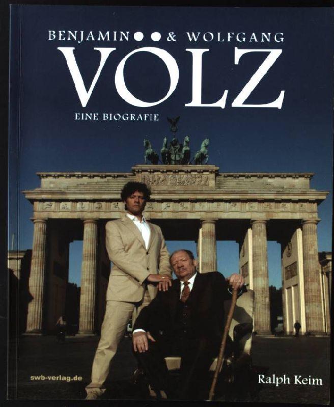 Benjamin und Wolfgang Völz: Eine Biografie - Keim, Ralph