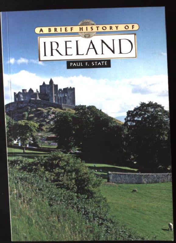 A Brief History of Ireland - State, Paul F.