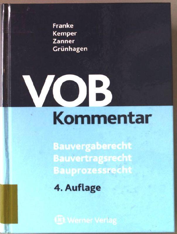 VOB-Kommentar : Bauvergaberecht, Bauvertragsrecht, Bauprozessrecht. - Franke, Horst (Hrsg.) und Henrik Baumann