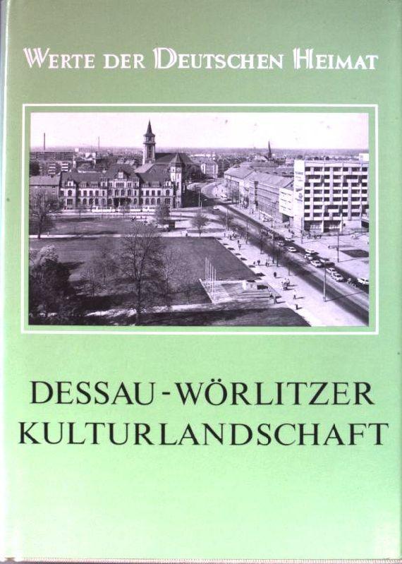 Dessau-Wörlitzer Kulturlandschaft (Werte der deutschen Heimat, Band 52) (Werte der deutschen Heimat)