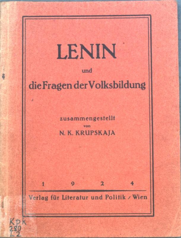 Lenin und die Fragen der Volksbildung; - Krupskaja, N. K.