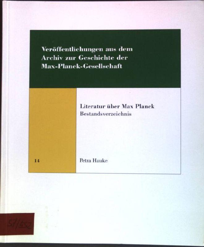 Literatur über Max Planck: Bestandsverzeichnis