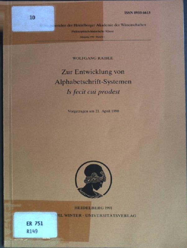 Wolfgang Raible: Zur Entwicklung von Alphabetschrift-Systemen: Is fecit cui prodest