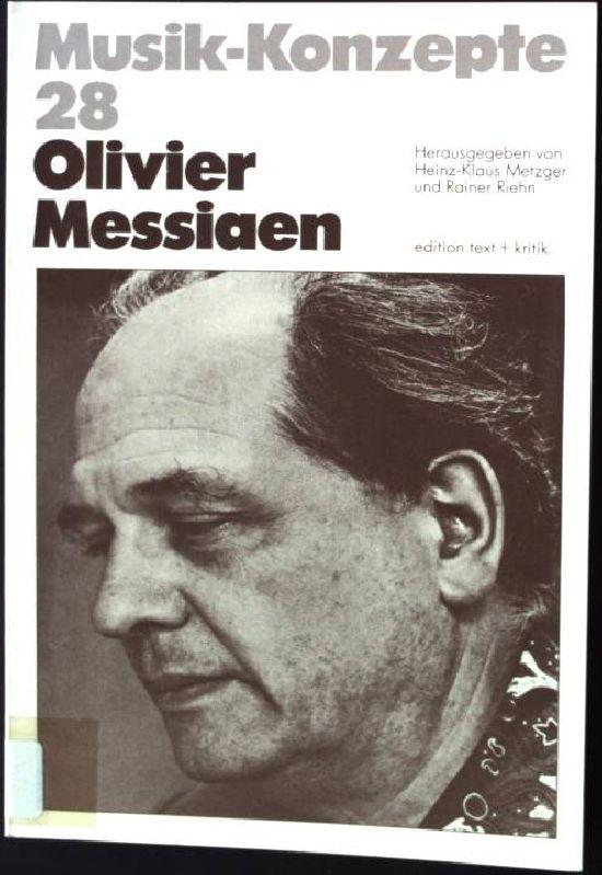 Olivier Messiaen (Musik-Konzepte 28)