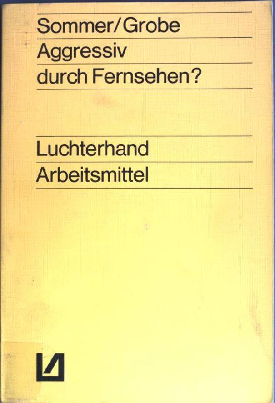 Aggressiv durch Fernsehen? Überlegungen zur Medienerziehung von Kindern und Jugendlichen