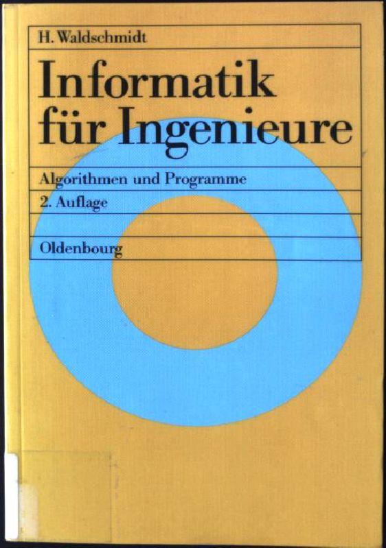 Informatik für Ingenieure: Algorithmen und Programme