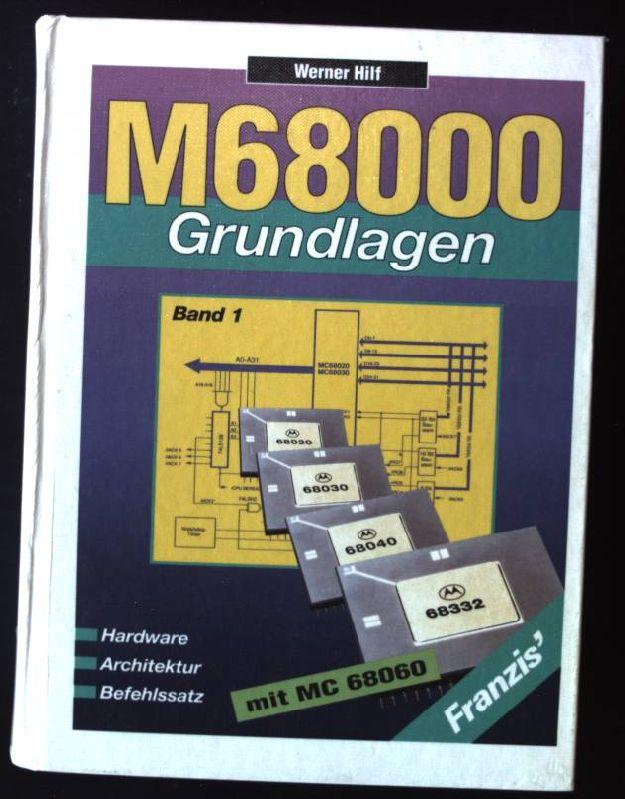 M68000 Grundlagen I. Architektur, Hardware, Befehlssatz MC68020/30/40/60, MC68332