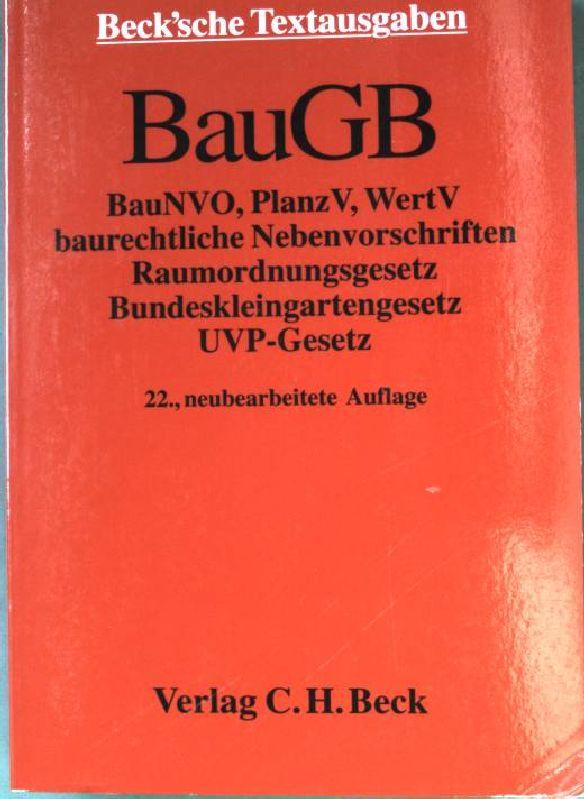 Baugesetzbuch : [(BauGB) ; in der Fassung der Bekanntmachung vom 27. August 1997, geänd. durch . Art. 12 G zur Änderung des Rechts der Vertretung durch Rechtsanwälte vor den Oberlandesgerichten v. 23.7.2002]; Mit Wertermittlungsverordnung : [(WertV) ; vom