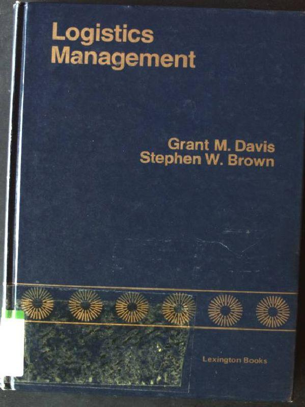 Logistics Management - Davis, Grant M. and Stephen W. Brown