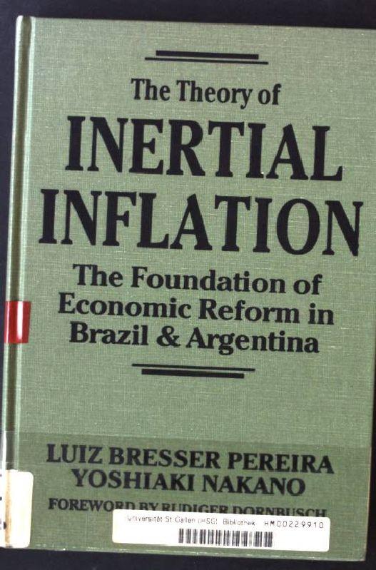 The Theory of Inertial Inflation: The Foundation of Economic Reform in Brazil & Argentina