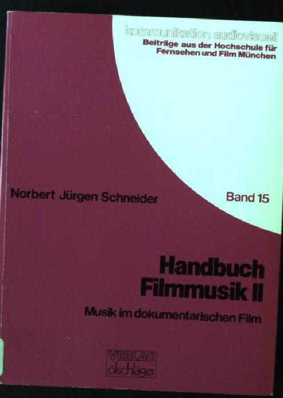 Handbuch Filmmusik II. Musik im dokumentarischen Film