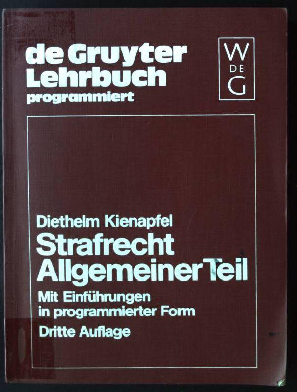 Strafrecht, allgemeiner Teil de-Gruyter-Lehrbuch : programmiert - Kienapfel, Diethelm