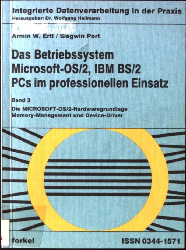 Das Betriebssystem Microsoft- OS/2, IBM BS/2 Bd. III. PCs im professionellen Einsatz