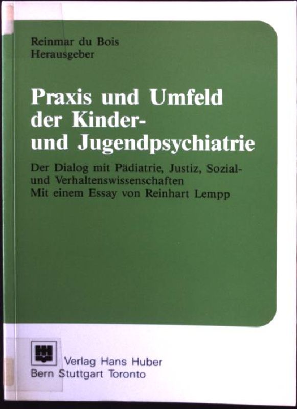 Praxis und Umfeld der Kinder-und Jugendpsychiatrie.