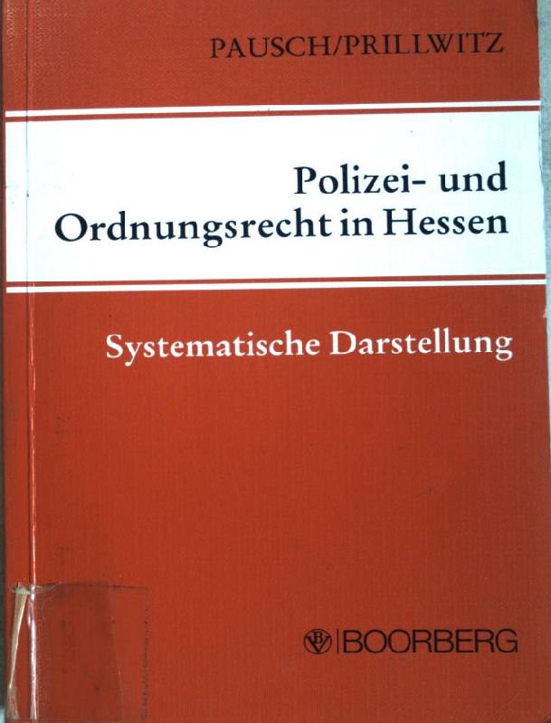 Polizei- und Ordnungsrecht in Hessen. Systematische Darstellung