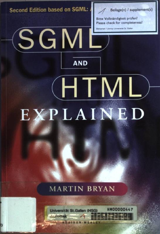 SGML and HTML Explained. - Bryan, Martin