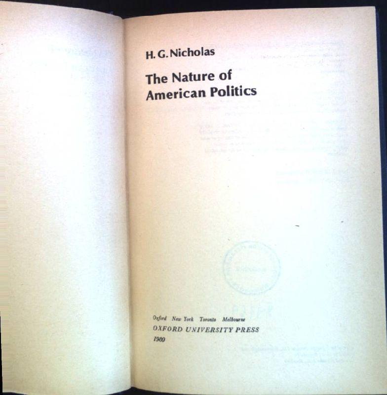 Nature of American Politics. - Nicholas, H.G.