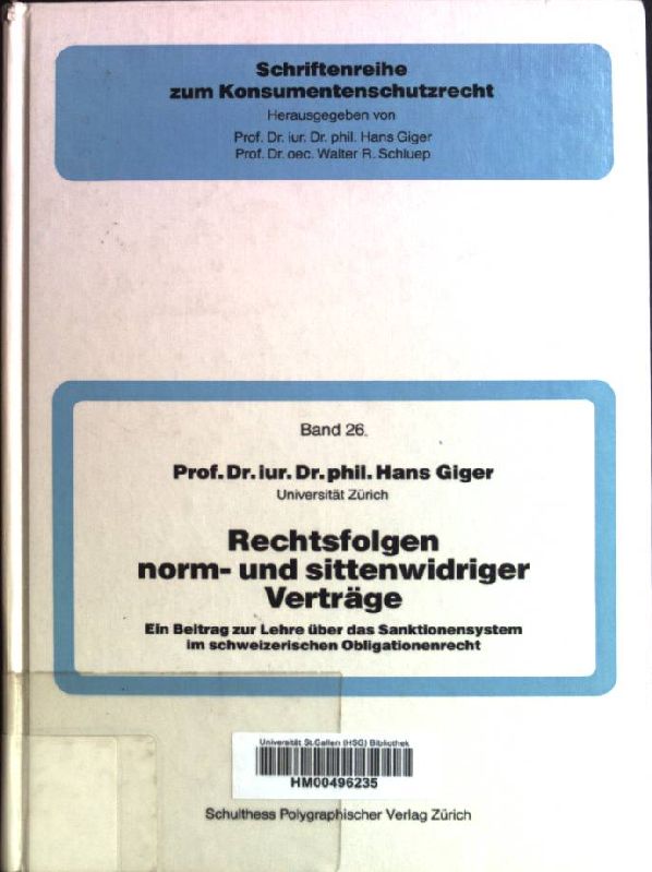 Rechtsfolgen norm- und sittenwidriger Verträge: Ein Beitrag zur Lehre über das Sanktionensystem im schweizerischen Obligationenrecht