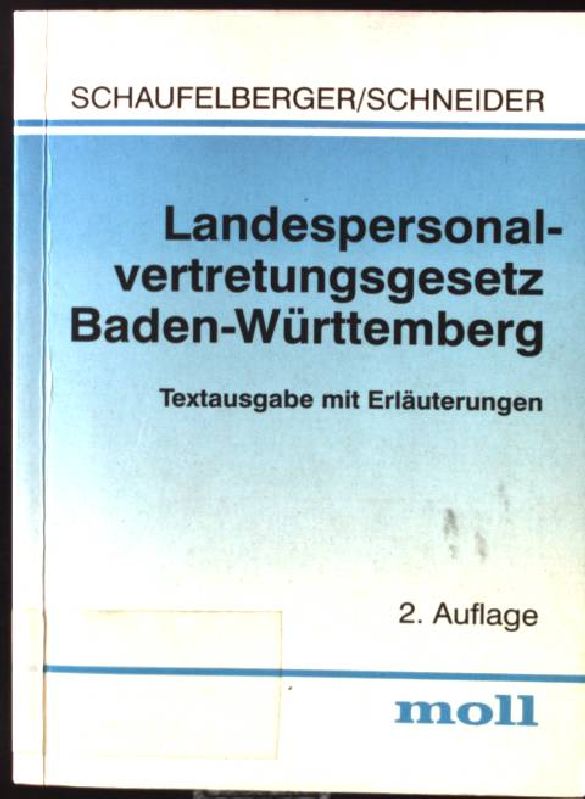 Landespersonalvertretungsgesetz Baden- WÃ¼rttemberg. Textausgabe mit ErlÃ¤uterungen