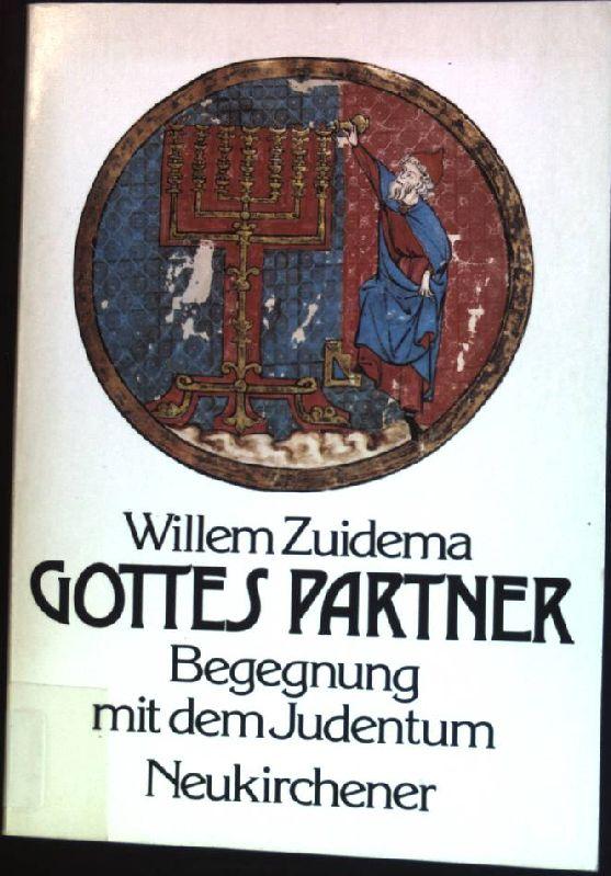 Gottes Partner: Begegnung mit dem Judentum. Information Judentum ; Bd. 4 - Zuidema, Willem
