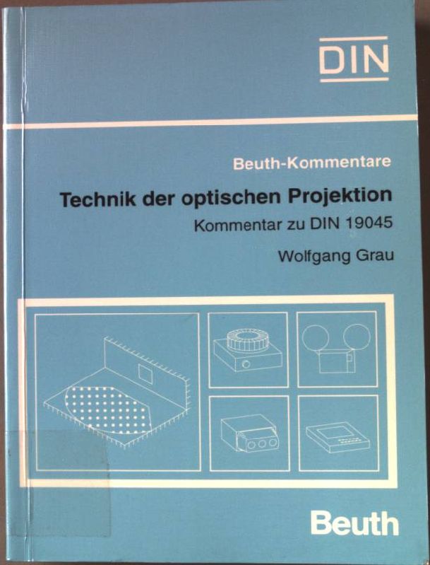 Technik der optischen Projektion. Kommentar zu DIN 19045