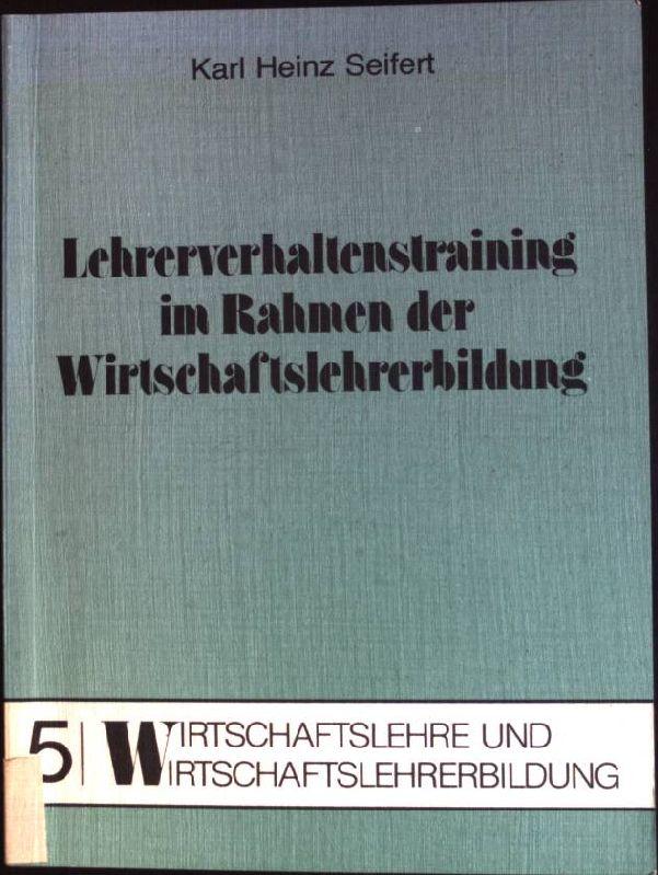 Lehrerverhaltenstraining im Rahmen der Wirtschaftslehrerbildung