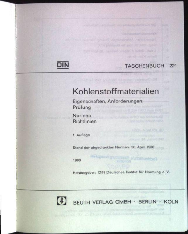 Kohlenstoffmaterialien: Eigenschaften, Anforderungen, Prüfung. Normen, Richtlinien. DIN-Taschenbuch ; 221