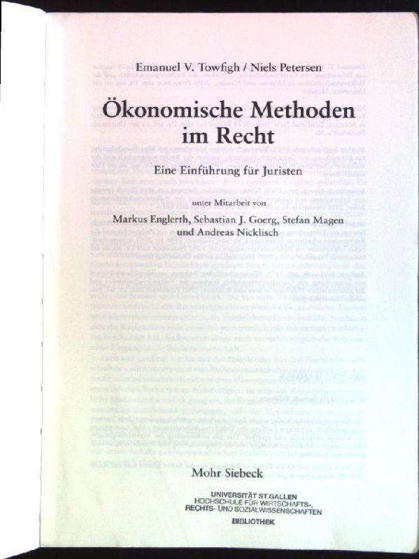 Ökonomische Methoden im Recht: Eine Einführung für Juristen. Mohr-Lehrbuch - Towfigh, Emanuel V., Niels (Mitwirkender) Petersen und Nicklisch