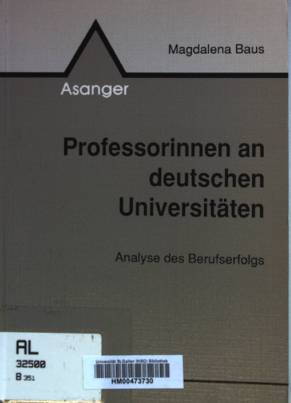 Professorinnen an deutschen Universitäten. Analyse des Berufserfolgs.