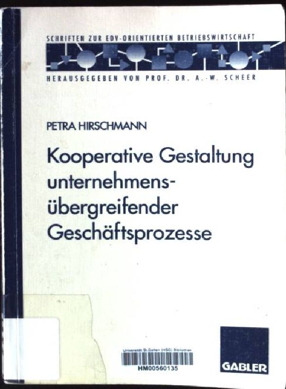 Kooperative Gestaltung unternehmensübergreifender Geschäftsprozesse Petra Hirschmann Author