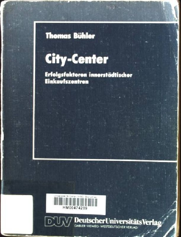 City-Center: Erfolgsfaktoren innerstï¿½dtischer Einkaufszentren Thomas Bïhler Author