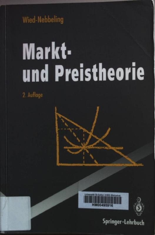 Markt- und Preistheorie. Springer-Lehrbuch - Wied-Nebbeling, Susanne