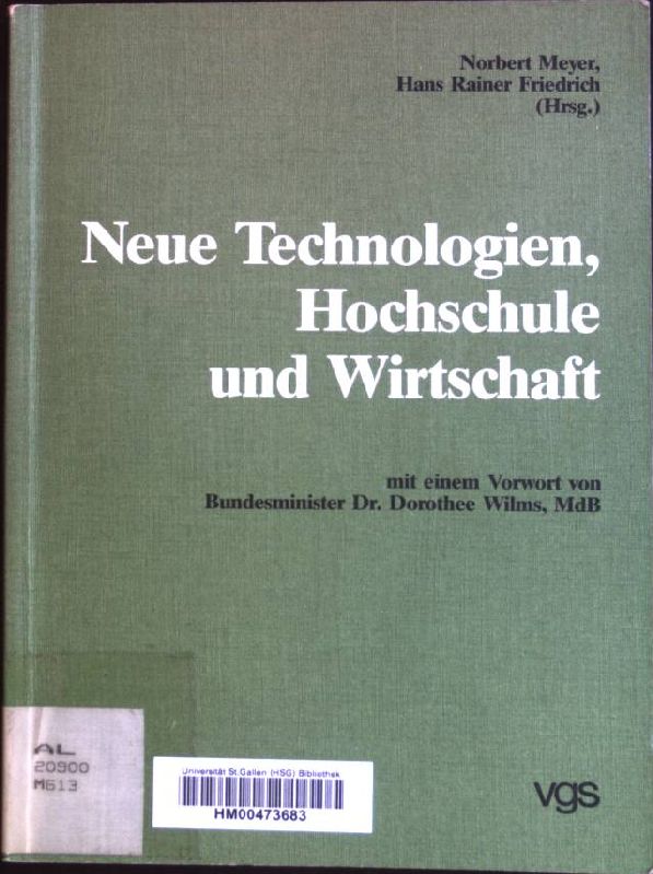 Neue Technologien, Hochschule und Wirtschaft. - Meyer, Norbert (Herausgeber)