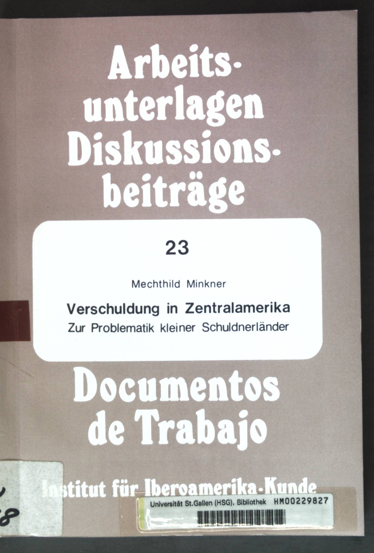 Verschuldung in Zentralamerika. Zur Problematik kleiner Schuldnerländer