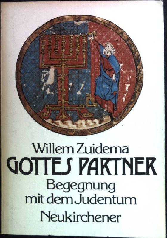 Gottes Partner: Begegnung mit dem Judentum. Information Judentum ; Bd. 4 - Zuidema, Willem
