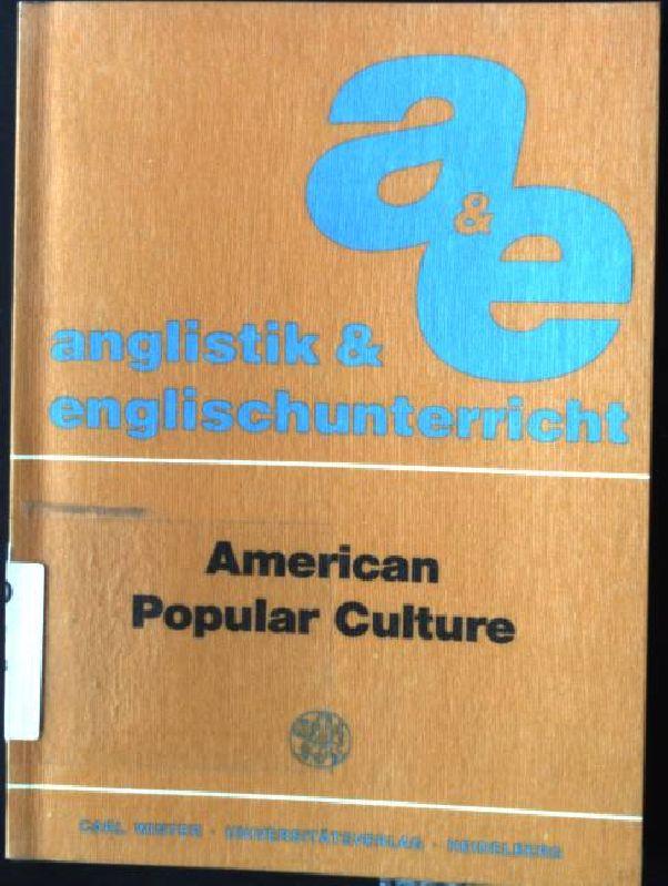 American popular culture. Anglistik & Englischunterricht ; 25 - Diller, Hans-Jürgen