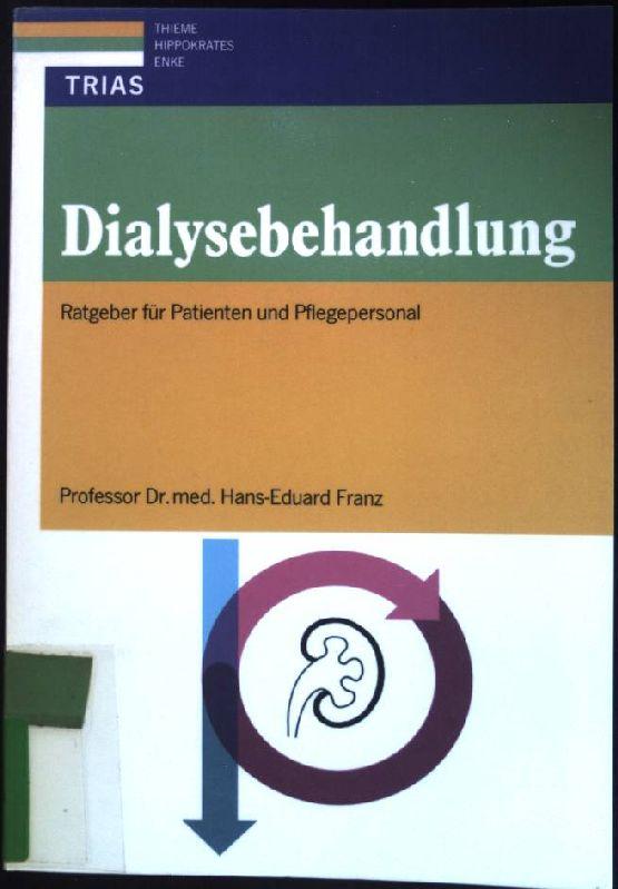 Dialysebehandlung. Ratgeber für Patienten und Pflegepersonal