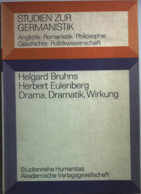 Herbert Eulenberg : Drama, Dramatik, Wirkung. Studien zur Germanistik; Studienreihe Humanitas - Bruhns, Helgard