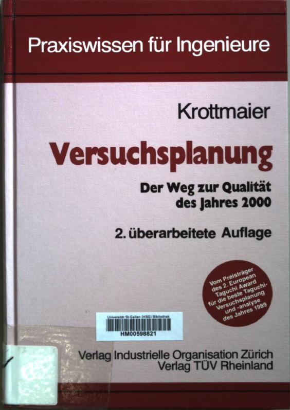 Versuchsplanung. Der Weg zur Qualität des Jahres 2000