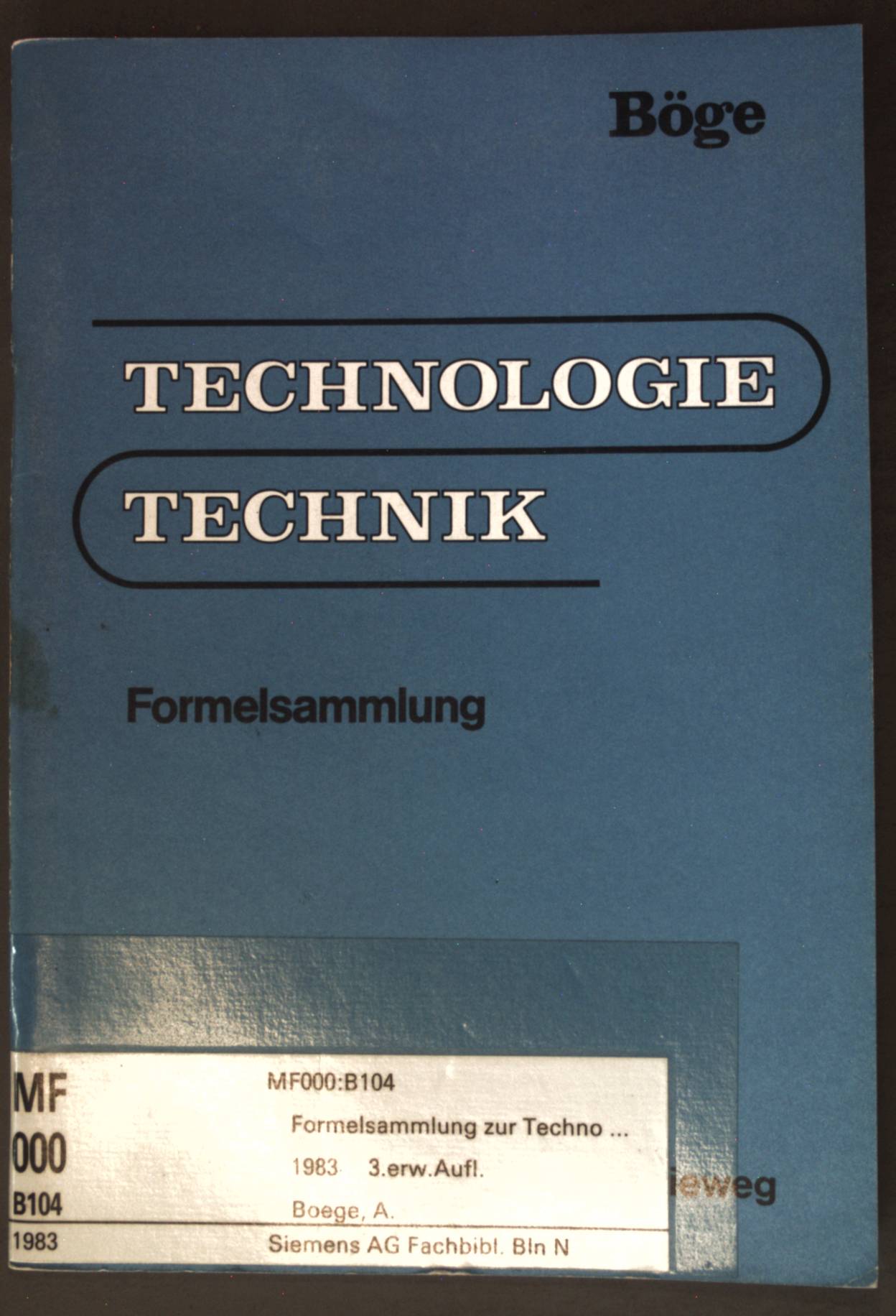 Formelsammlung zur Technologie/Technik; - Böge, Alfred