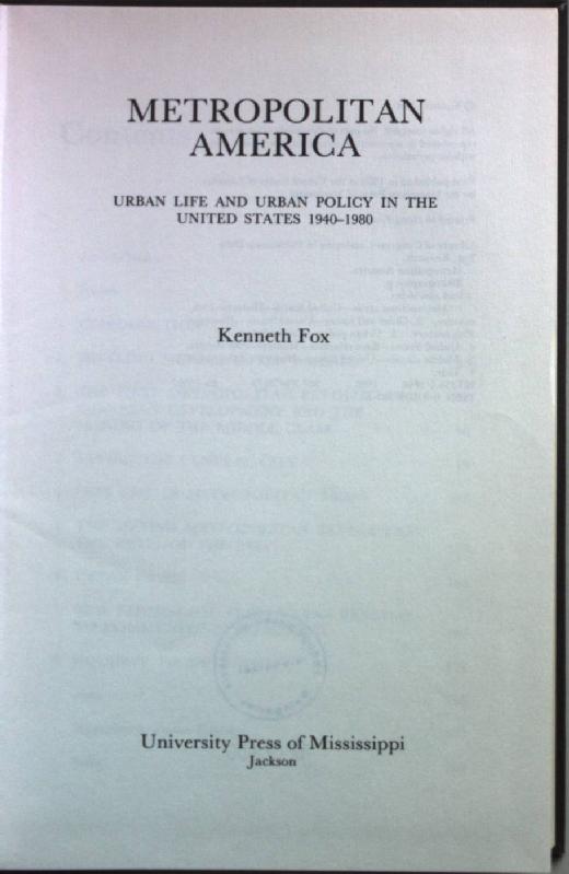Metropolitan America: Urban Life and Urban Policy in the United States, 1940-1980. - Fox, Kenneth