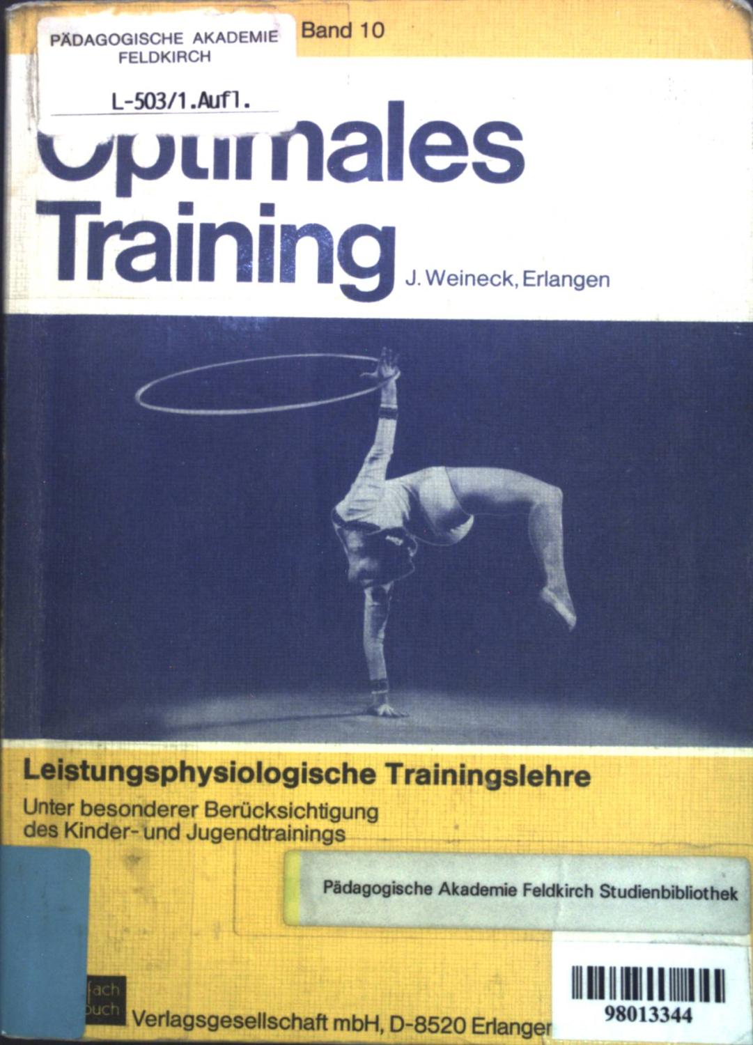 Optimales Training : leistungsphysiolog. Trainingslehre unter Berücks. d. Kinder- u. Jugendtrainings.