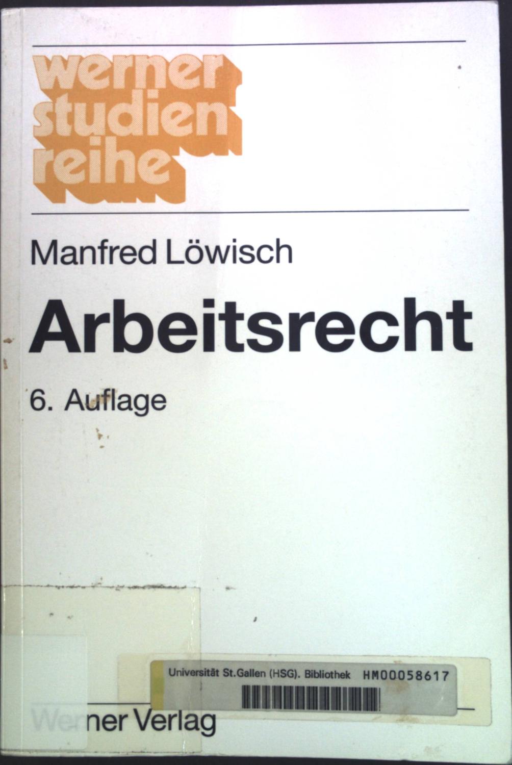 Arbeitsrecht. Ein Studienbuch. - Löwisch, Manfred